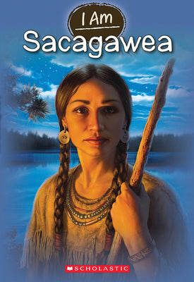 I Am Sacagawea (I Am #1) by Norwich, Grace