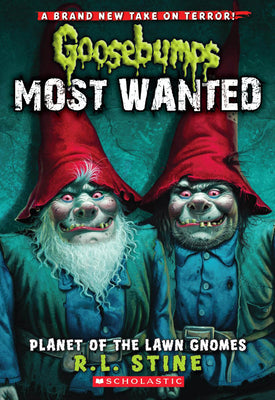 Planet of the Lawn Gnomes (Goosebumps Most Wanted #1): Volume 1 by Stine, R. L.