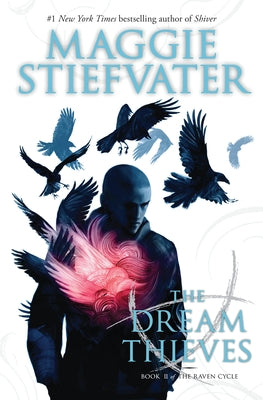 The Dream Thieves (the Raven Cycle, Book 2): Volume 2 by Stiefvater, Maggie