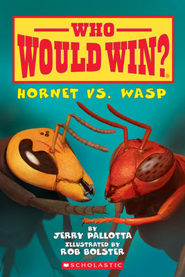 Hornet vs. Wasp (Who Would Win?): Volume 10 by Pallotta, Jerry