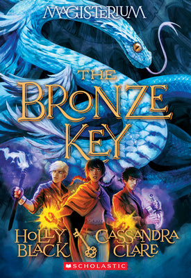 The Bronze Key (Magisterium #3): Book Three of Magisteriumvolume 3 by Black, Holly