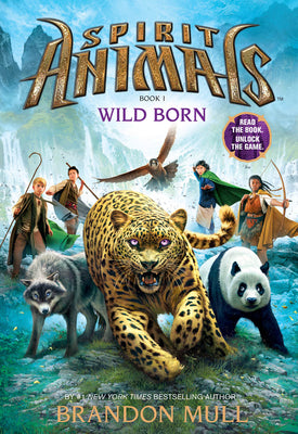 Wild Born (Spirit Animals, Book 1): Volume 1 by Mull, Brandon
