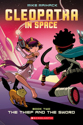 The Thief and the Sword: A Graphic Novel (Cleopatra in Space #2): Volume 2 by Maihack, Mike