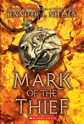 Mark of the Thief (Mark of the Thief, Book 1): Volume 1 by Nielsen, Jennifer A.