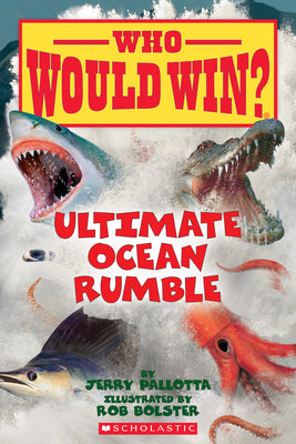 Ultimate Ocean Rumble (Who Would Win?): Volume 14 by Pallotta, Jerry