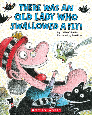 There Was an Old Lady Who Swallowed a Fly! by Colandro, Lucille