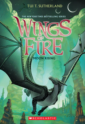 Moon Rising (Wings of Fire, Book 6): Volume 6 by Sutherland, Tui T.