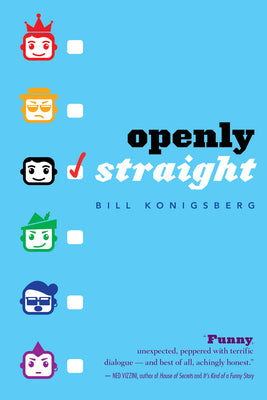 Openly Straight by Konigsberg, Bill