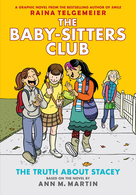 The Truth about Stacey: A Graphic Novel (the Baby-Sitters Club #2) (Revised Edition): Full-Color Editionvolume 2 by Martin, Ann M.