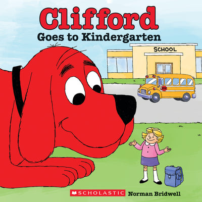 Clifford Goes to Kindergarten (Classic Storybook) by Bridwell, Norman