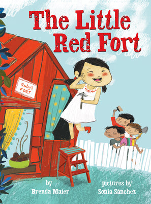 The Little Red Fort (Little Ruby's Big Ideas) by Maier, Brenda