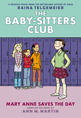 Mary Anne Saves the Day: A Graphic Novel (the Baby-Sitters Club #3): Full-Color Edition Volume 3 by Martin, Ann M.