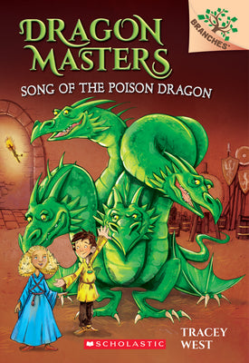 Song of the Poison Dragon: A Branches Book (Dragon Masters #5): Volume 5 by West, Tracey