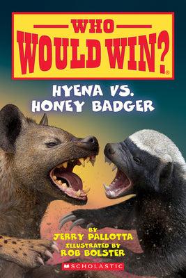 Hyena vs. Honey Badger (Who Would Win?): Volume 20 by Pallotta, Jerry