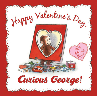 Happy Valentine's Day, Curious George! by Rey, H. A.