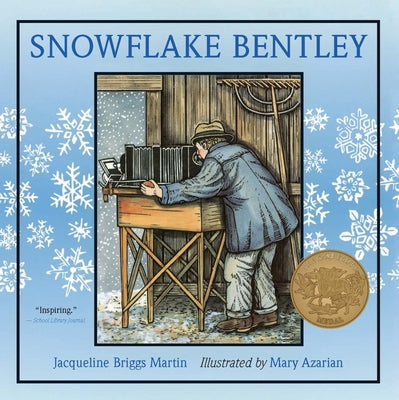 Snowflake Bentley by Martin, Jacqueline Briggs