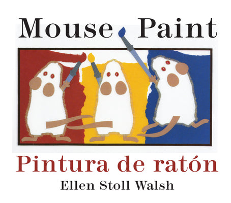 Mouse Paint/Pintura de Raton Board Book: Bilingual English-Spanish by Walsh, Ellen Stoll