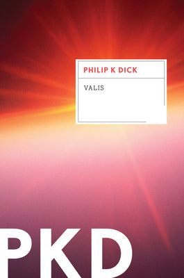 Valis by Dick, Philip K.