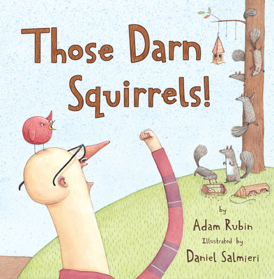 Those Darn Squirrels! by Rubin, Adam