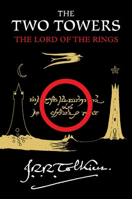 The Two Towers: Being the Second Part of the Lord of the Rings by Tolkien, J. R. R.