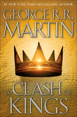 A Clash of Kings: A Song of Ice and Fire: Book Two by Martin, George R. R.