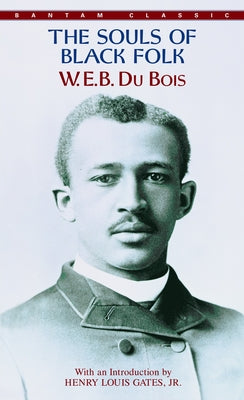 The Souls of Black Folk by Du Bois, W. E. B.