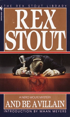 And Be a Villain by Stout, Rex