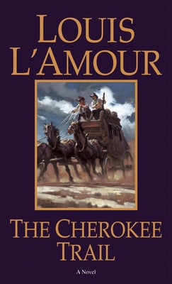 The Cherokee Trail by L'Amour, Louis