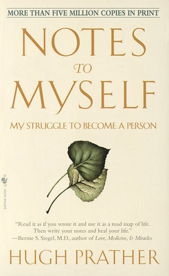 Notes to Myself: My Struggle to Become a Person by Prather, Hugh