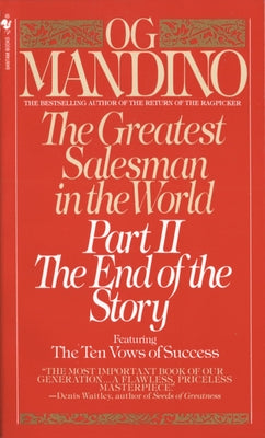 The Greatest Salesman in the World, Part II: The End of the Story by Mandino, Og