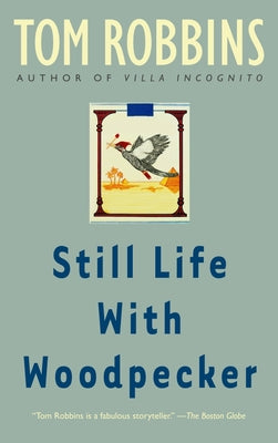 Still Life with Woodpecker by Robbins, Tom