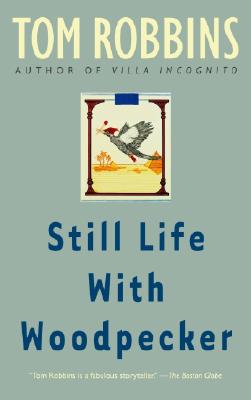 Still Life with Woodpecker by Robbins, Tom