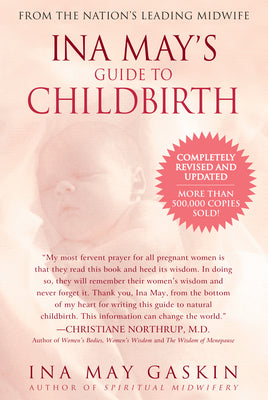 Ina May's Guide to Childbirth: Updated with New Material by Gaskin, Ina May