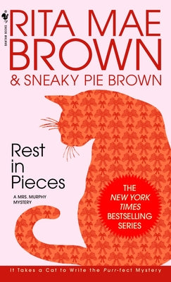 Rest in Pieces: A Mrs. Murphy Mystery by Brown, Rita Mae