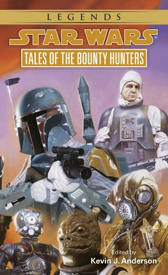 Tales of the Bounty Hunters: Star Wars Legends by Anderson, Kevin