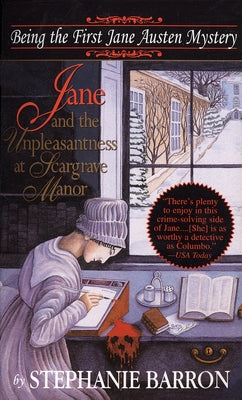 Jane and the Unpleasantness at Scargrave Manor: Being the First Jane Austen Mystery by Barron, Stephanie