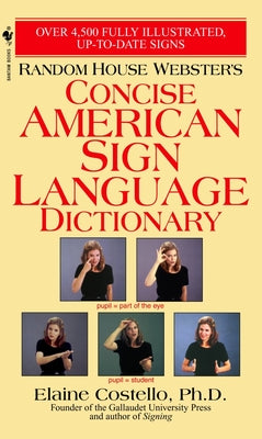 Random House Webster's Concise American Sign Language Dictionary by Costello, Elaine