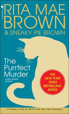 The Purrfect Murder: A Mrs. Murphy Mystery by Brown, Rita Mae