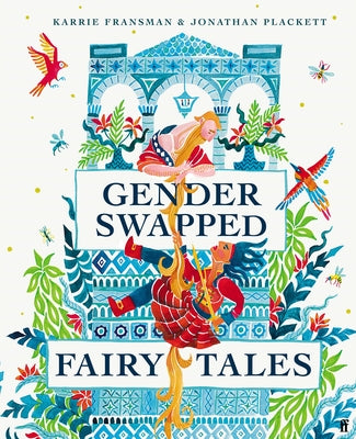 Gender Swapped Fairy Tales by Fransman, Karrie