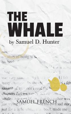 The Whale by Hunter, Samuel D.