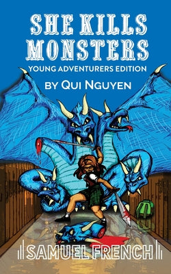 She Kills Monsters: Young Adventurers Edition by Nguyen, Qui