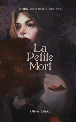 La Petite Mort by Blake, Olivie