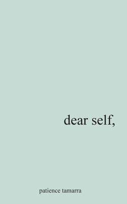 Dear Self, by Davis, Patience Tamarra