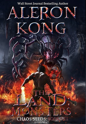 The Land: Monsters: A LitRPG Saga (Chaos Seeds, Book 8) by Kong, Aleron