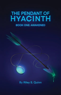 The Pendant of Hyacinth by Quinn, Riley S.