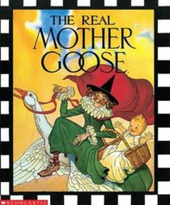 The Real Mother Goose by Wright, Blanche Fisher