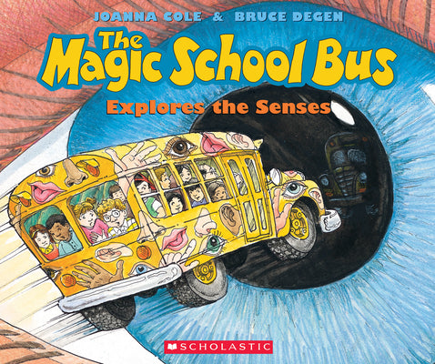 The Magic School Bus Explores the Senses by Cole, Joanna