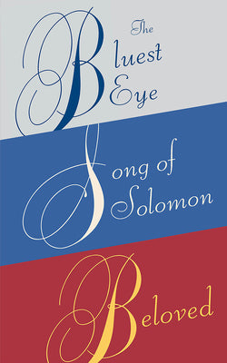 Toni Morrison Box Set: The Bluest Eye, Song of Solomon, Beloved by Morrison, Toni