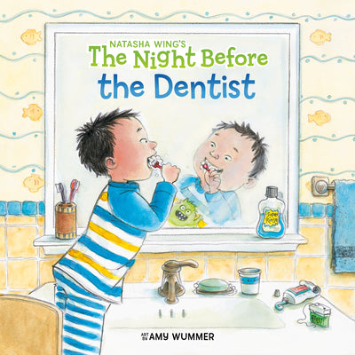 The Night Before the Dentist by Wing, Natasha