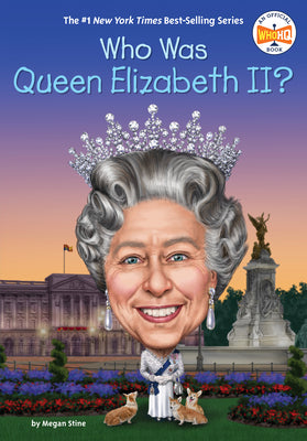 Who Is Queen Elizabeth II? by Stine, Megan